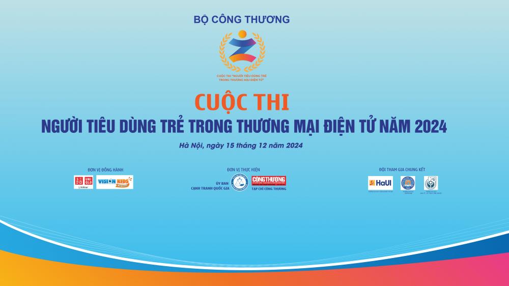 [tapchicongthuong] Lộ diện 3 đội thi vào Vòng Chung kết Cuộc thi “Người tiêu dùng trẻ trong thương mại điện tử” năm 2024