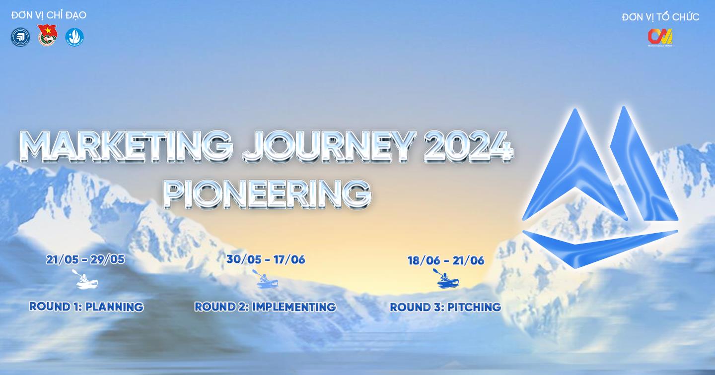[advertisingvietnam] Cuộc thi Marketing Journey 2024 - Pioneering: Đấu trường Marketing mới dành cho các Marketers trẻ