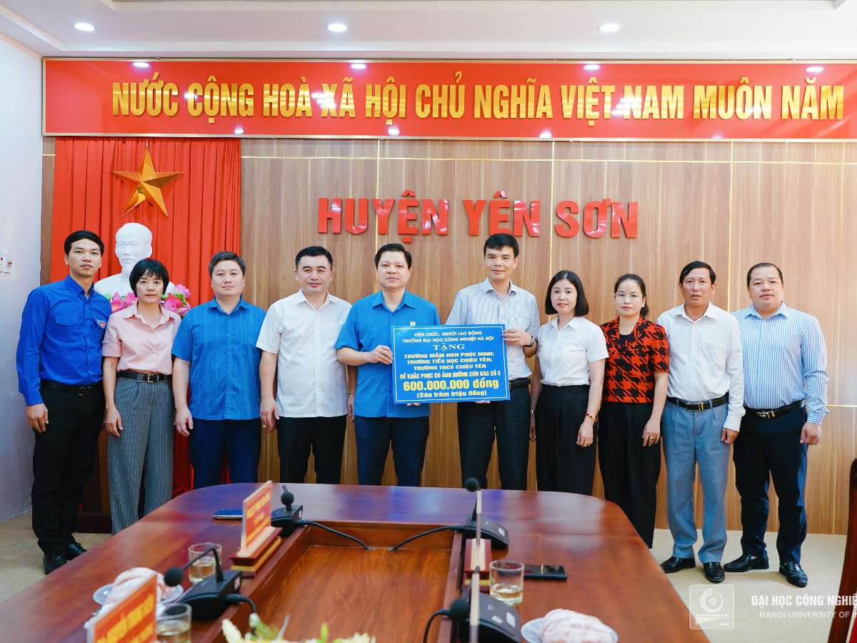 Công đoàn Trường Đại học Công nghiệp Hà Nội ủng hộ 600 triệu đồng góp phần khắc phục ảnh hưởng cơn bão số 3 tại huyện Yên Sơn, tỉnh Tuyên Quang