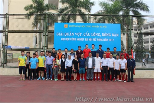 Khai mạc Giải quần vợt, cầu lông, bóng bàn Đại học Công nghiệp Hà Nội mở rộng năm 2017
