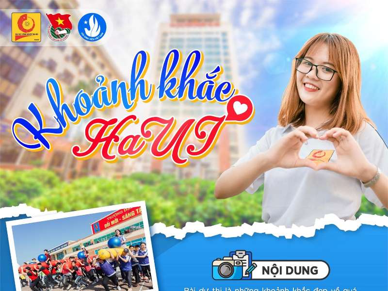 Thông báo kết quả cuộc thi trực tuyến "Chọn Đại học Công nghiệp Hà Nội - Kiến tạo cho tương lai" và "Khoảnh khắc HaUI"