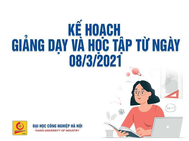 Kế hoạch giảng dạy và học tập từ ngày 08/3/2021