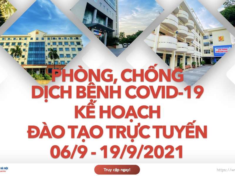 Thông báo về phòng, chống dịch bệnh COVID-19 và Kế hoạch đào tạo trực tuyến từ ngày 06/9/2021 đến ngày 19/9/2021