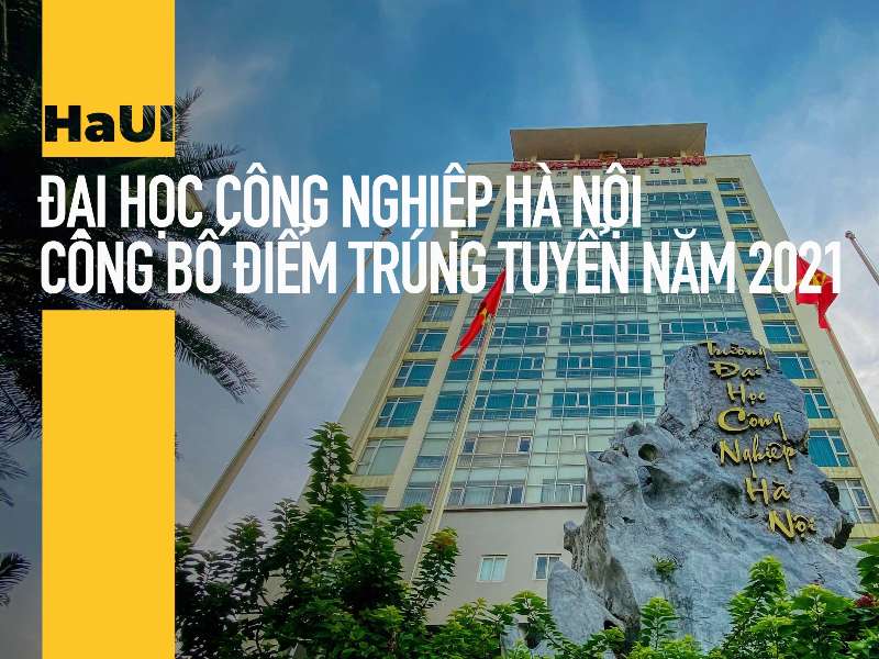 Điểm trúng tuyển đại học chính quy đối với thí sinh xét tuyển kết quả thi tốt nghiệp THPT 2021