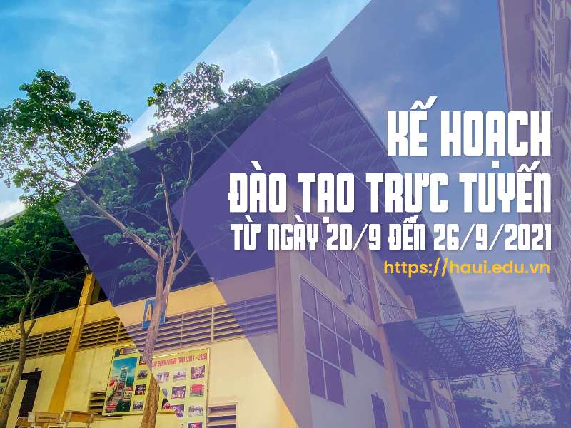 Thông báo về phòng, chống dịch bệnh COVID-19 và Kế hoạch đào tạo trực tuyến từ ngày 20/9/2021 đến ngày 26/9/2021