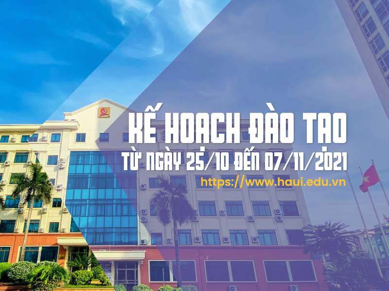 Thông báo về phòng, chống dịch bệnh COVID-19 và Kế hoạch đào tạo trực tuyến từ ngày 25/10/2021 đến ngày 07/11/2021