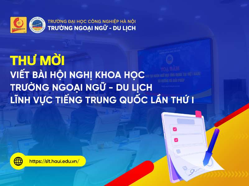 Thư mời viết bài Hội nghị khoa học Trường Ngoại ngữ - Du lịch lĩnh vực tiếng Trung Quốc lần thứ I