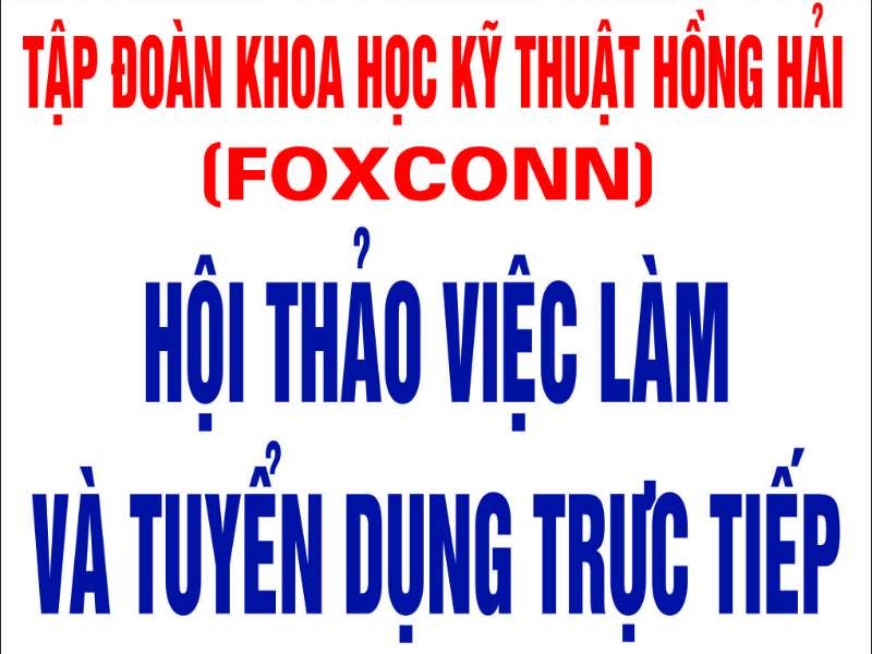 Hội thảo việc làm và tuyển dụng trực tiếp của Tập đoàn Khoa học kỹ thuật Hồng Hải