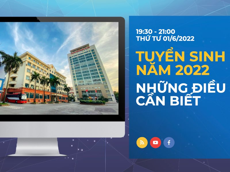 [LIVESTREAM] Tuyển sinh năm 2022 - Những điều cần biết