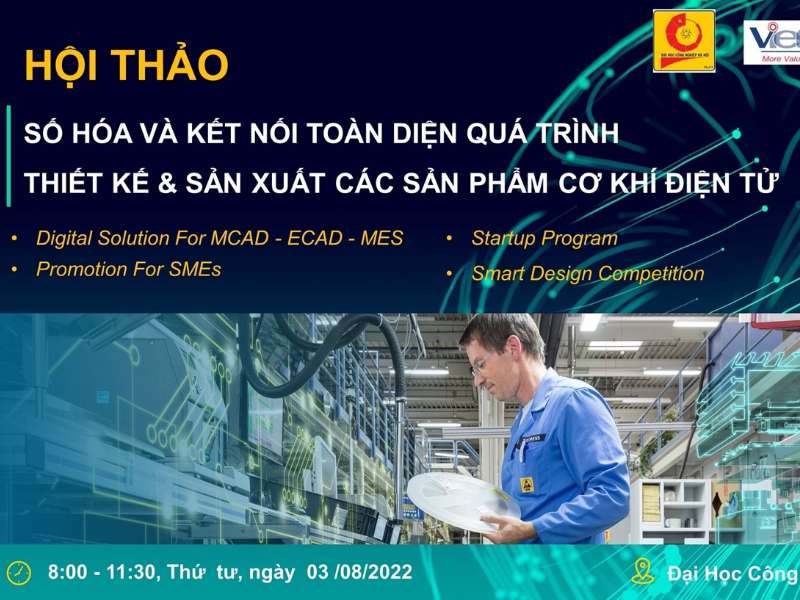 Hội thảo “Số hóa và kết nối toàn diện quá trình thiết kế và sản xuất các sản phẩm cơ khí điện tử”