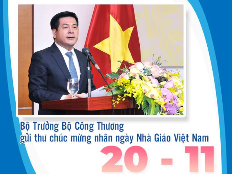 Bộ Trưởng Bộ Công Thương gửi thư chúc mừng nhân ngày Nhà Giáo Việt Nam 20/11