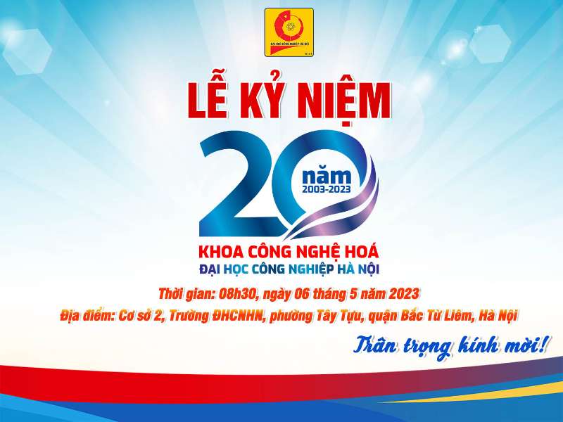 Kế hoạch tổ chức Lễ kỷ niệm 20 năm ngày thành lập Khoa Công nghệ Hóa