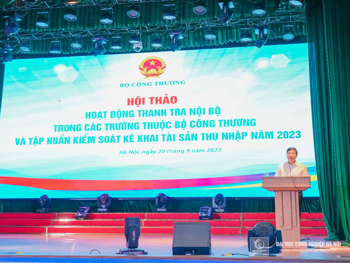 Hội thảo hoạt động thanh tra nội bộ trong các trường thuộc Bộ Công Thương và tập huấn kiểm soát kê khai tài sản thu nhập năm 2023