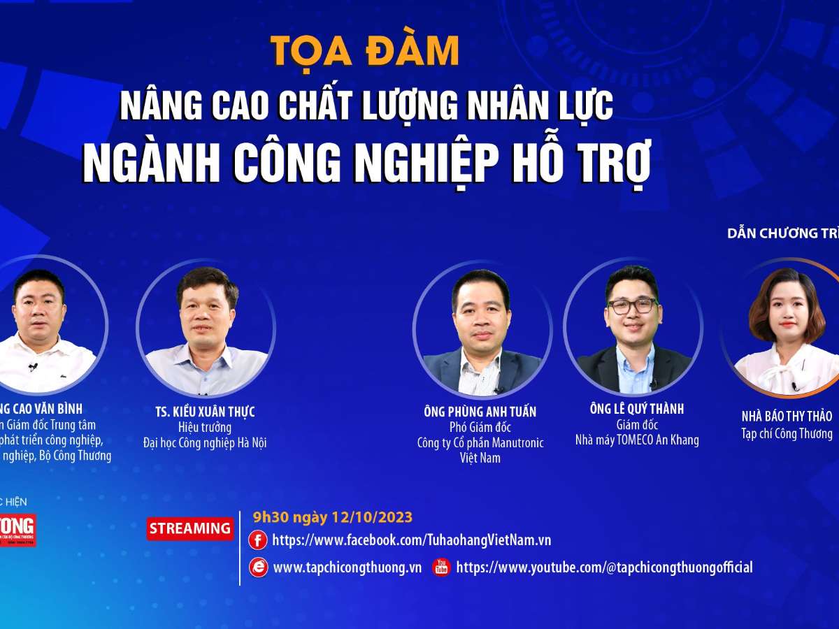 [Toạ đàm trực tuyến] Nâng cao chất lượng nhân lực ngành công nghiệp hỗ trợ