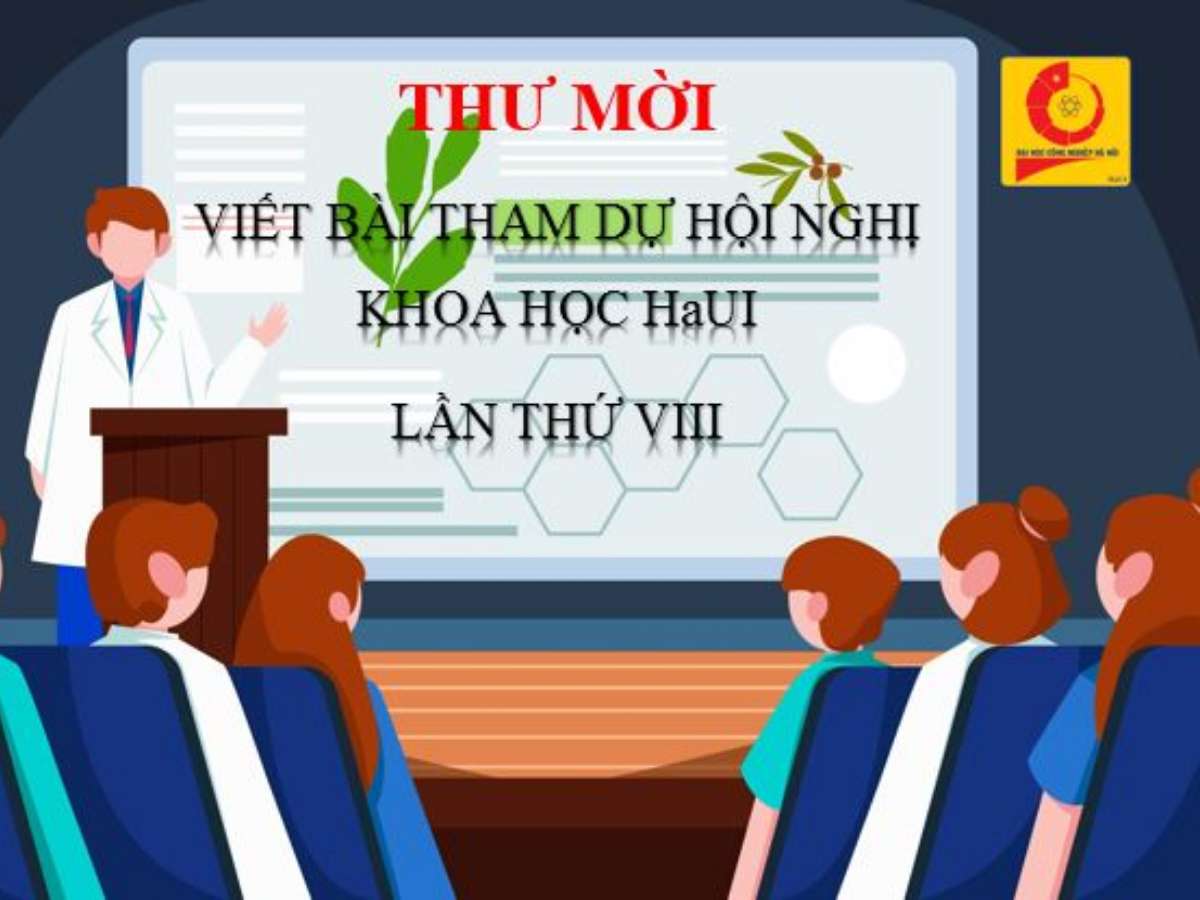 Thư mời viết bài tham dự Hội nghị khoa học HaUI lần thứ VIII