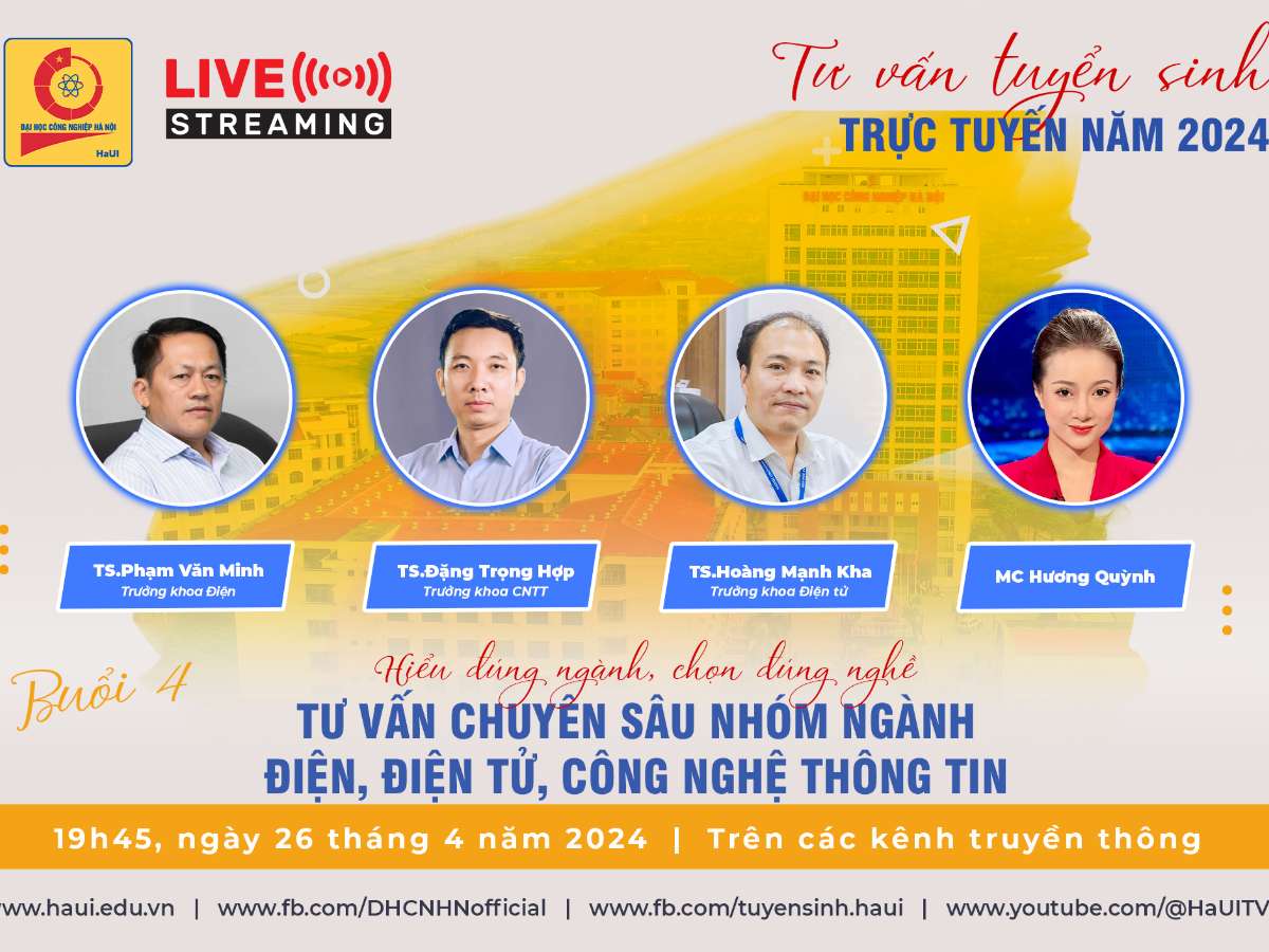 [Livestream] Hiểu đúng ngành, chọn đúng nghề - Tư vấn chuyên sâu nhóm ngành Điện, Điện tử, CNTT