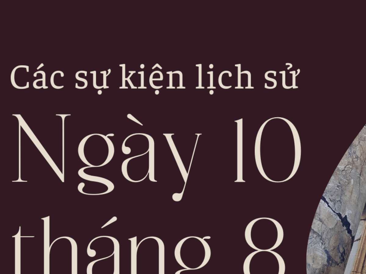 [baonghean] Lịch sử hôm nay: Các sự kiện nổi bật diễn ra trong ngày 10/8